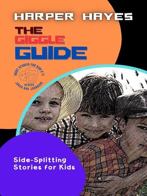 cover image of The Giggle Guide-Side-Splitting Stories for Kids